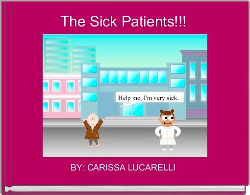 Front cover of 'The Sick Patients!!!' 