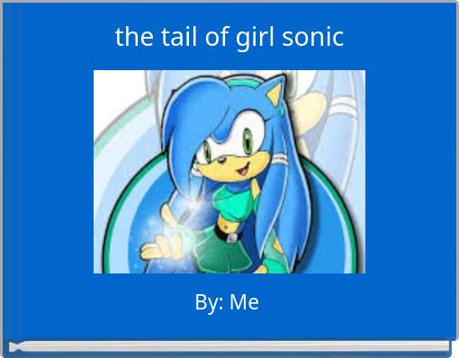 Front cover of 'the tail of girl sonic' 