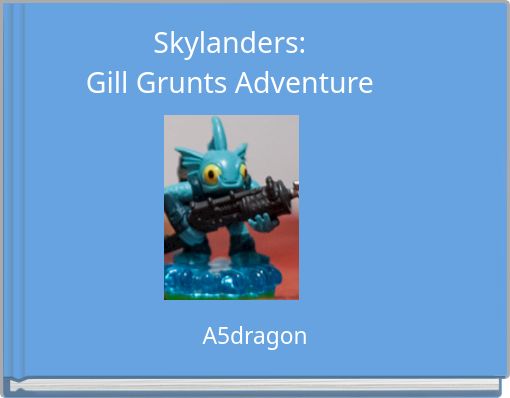 Skylanders:Gill Grunts Adventure