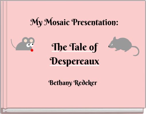 My Mosaic Presentation: The Tale of Despereaux