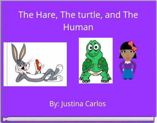 The Hare, The turtle, and The Human