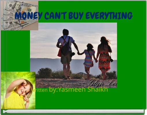 MONEY CAN'T BUY EVERYTHING