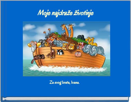 Moje najdraže životinje