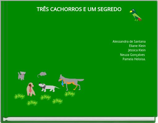 TRÊS CACHORROS E UM SEGREDO
