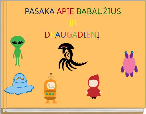 PASAKA APIE BABAUŽIUS IR DRAUGADIENĮ