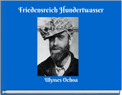 Friedensreich Hundertwasser