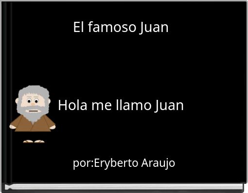 El famoso Juan Hola me llamo Juan
