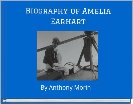 Biography of Amelia Earhart