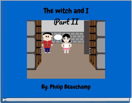 The witch and I Part II
