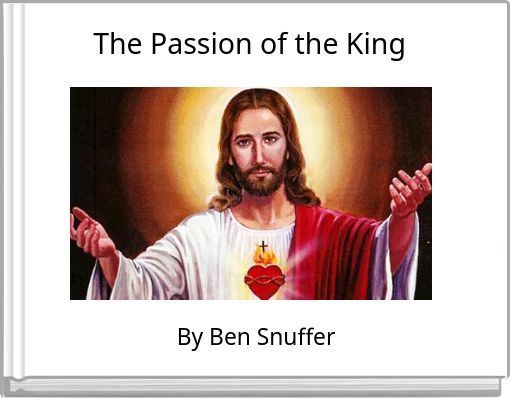 The Passion of the King