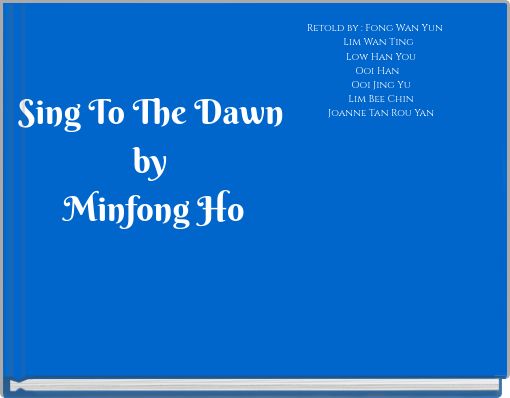 Sing To The Dawn by Minfong Ho