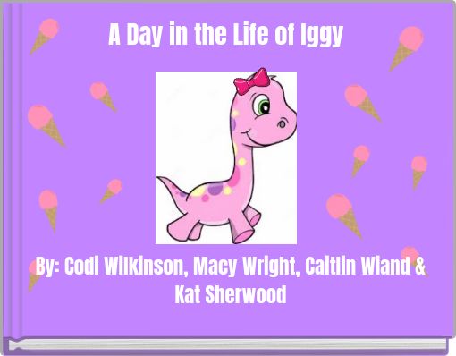 A Day in the Life of Iggy
