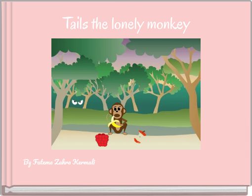 Tails the lonely monkey