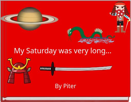Front cover of 'My Saturday was very long...' 