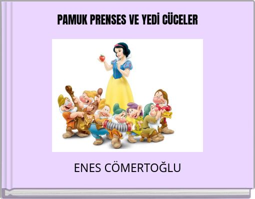PAMUK PRENSES VE YEDİ CÜCELER