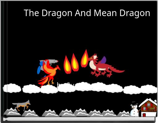 The Dragon And Mean Dragon