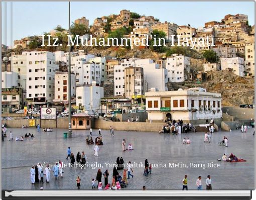 Hz. Muhammed'in Hayatı