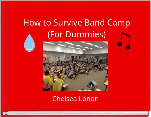 How to Survive Band Camp (For Dummies)