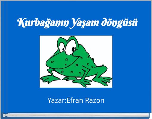 Kurbağanın Yaşam d&ouml;ng&uuml;s&uuml;