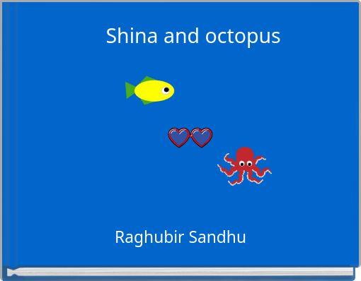Shina and octopus