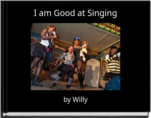 I am Good at Singing