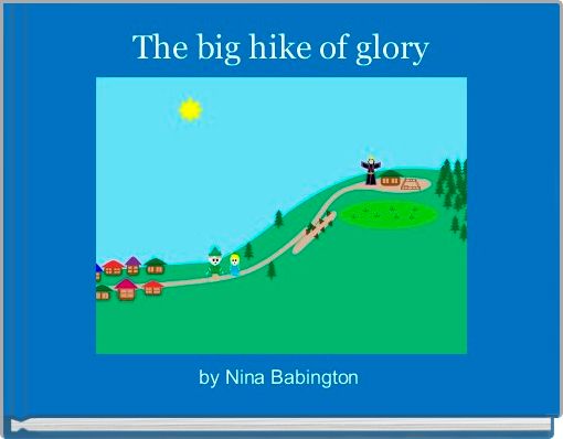 The big hike of glory
