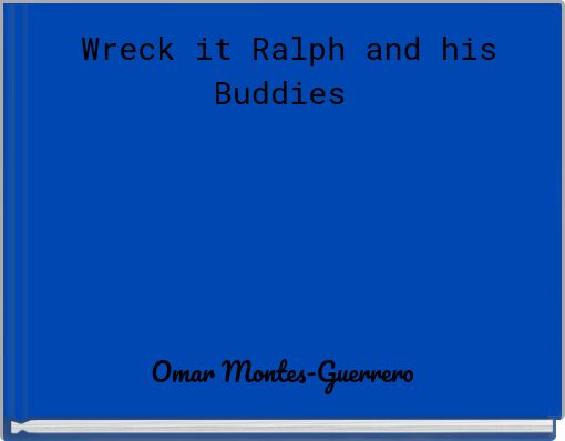 Front cover of 'Wreck it Ralph and his Buddies' 