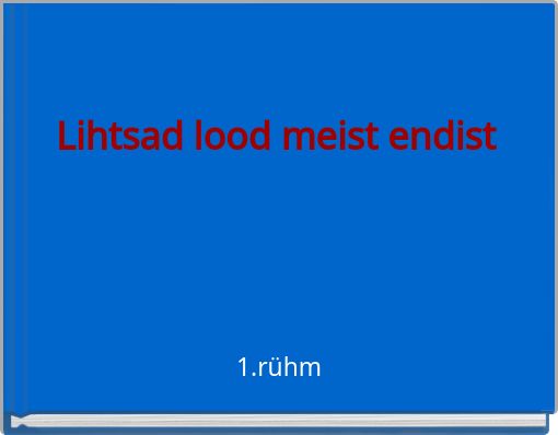 Lihtsad lood meist endist