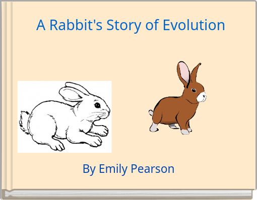 A Rabbit's Story of Evolution