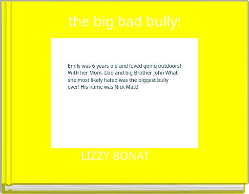 the big bad bully!