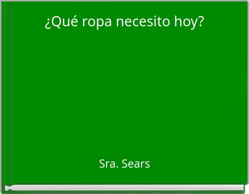 ¿Qué ropa necesito hoy?