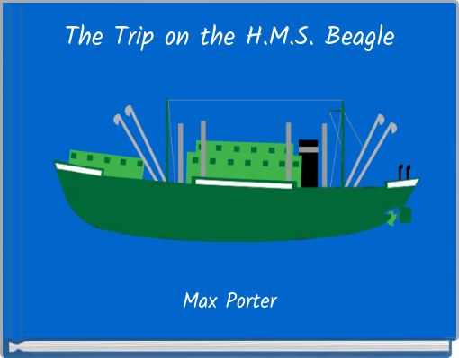 The Trip on the H.M.S. Beagle