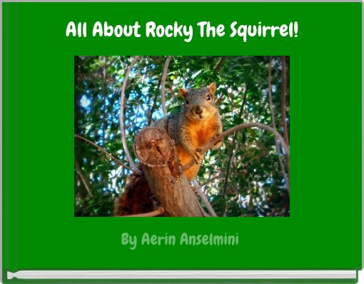 Front cover of 'All About Rocky The Squirrel!' 