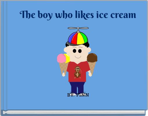 Front cover of 'The boy who likes ice cream' 