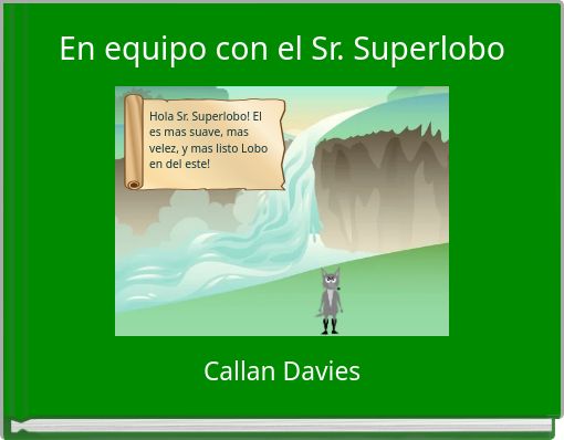En equipo con el Sr. Superlobo