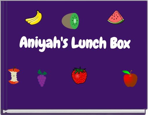 Aniyah's Lunch Box
