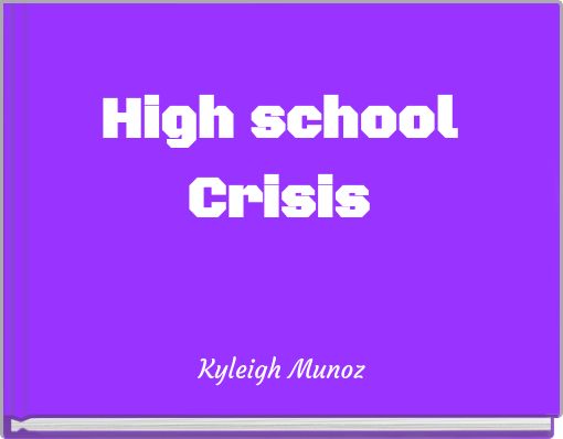 High school Crisis