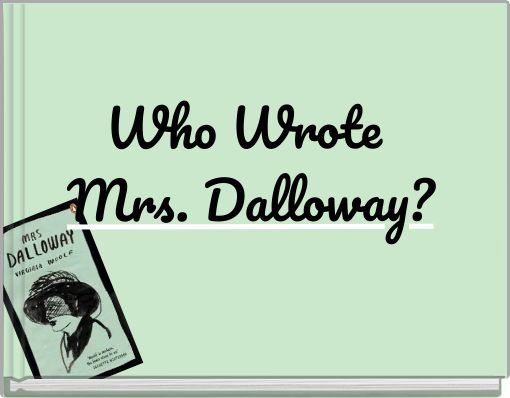 Who Wrote Mrs. Dalloway?