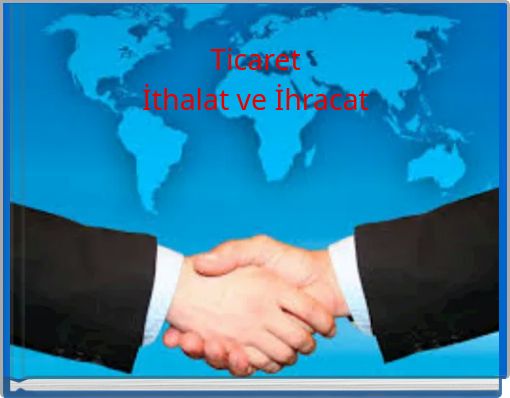 Ticaret İthalat ve İhracat