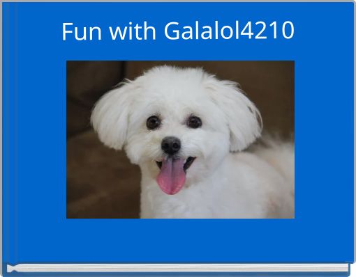 Fun with Galalol4210