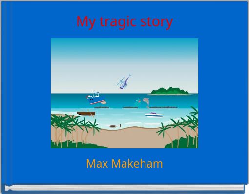 My tragic story