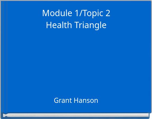 Module 1/Topic 2 Health Triangle