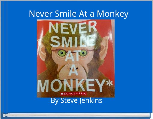 Never Smile At a Monkey