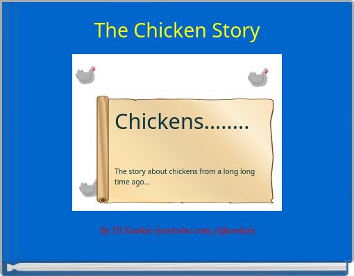 The Chicken Story