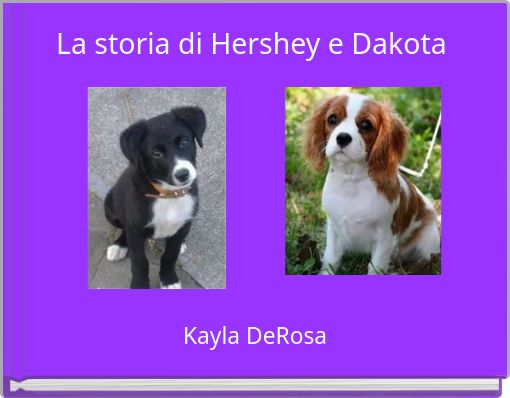 Front cover of 'La storia di Hershey e Dakota' 