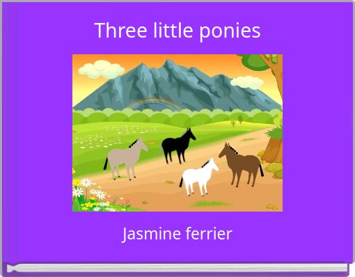 Three little ponies