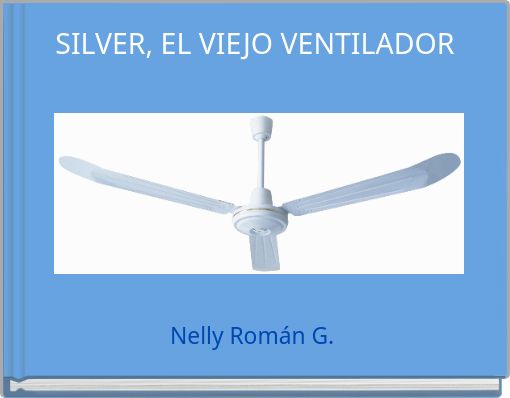 SILVER, EL VIEJO VENTILADOR