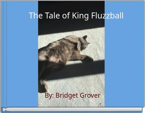 Front cover of 'The Tale of King Fluzzball' 