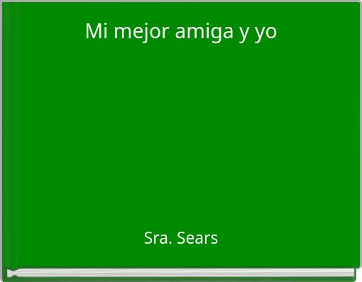 Front cover of 'Mi mejor amiga y yo' 
