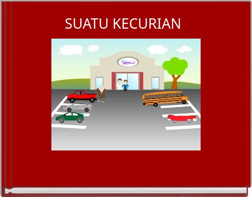 SUATU KECURIAN
